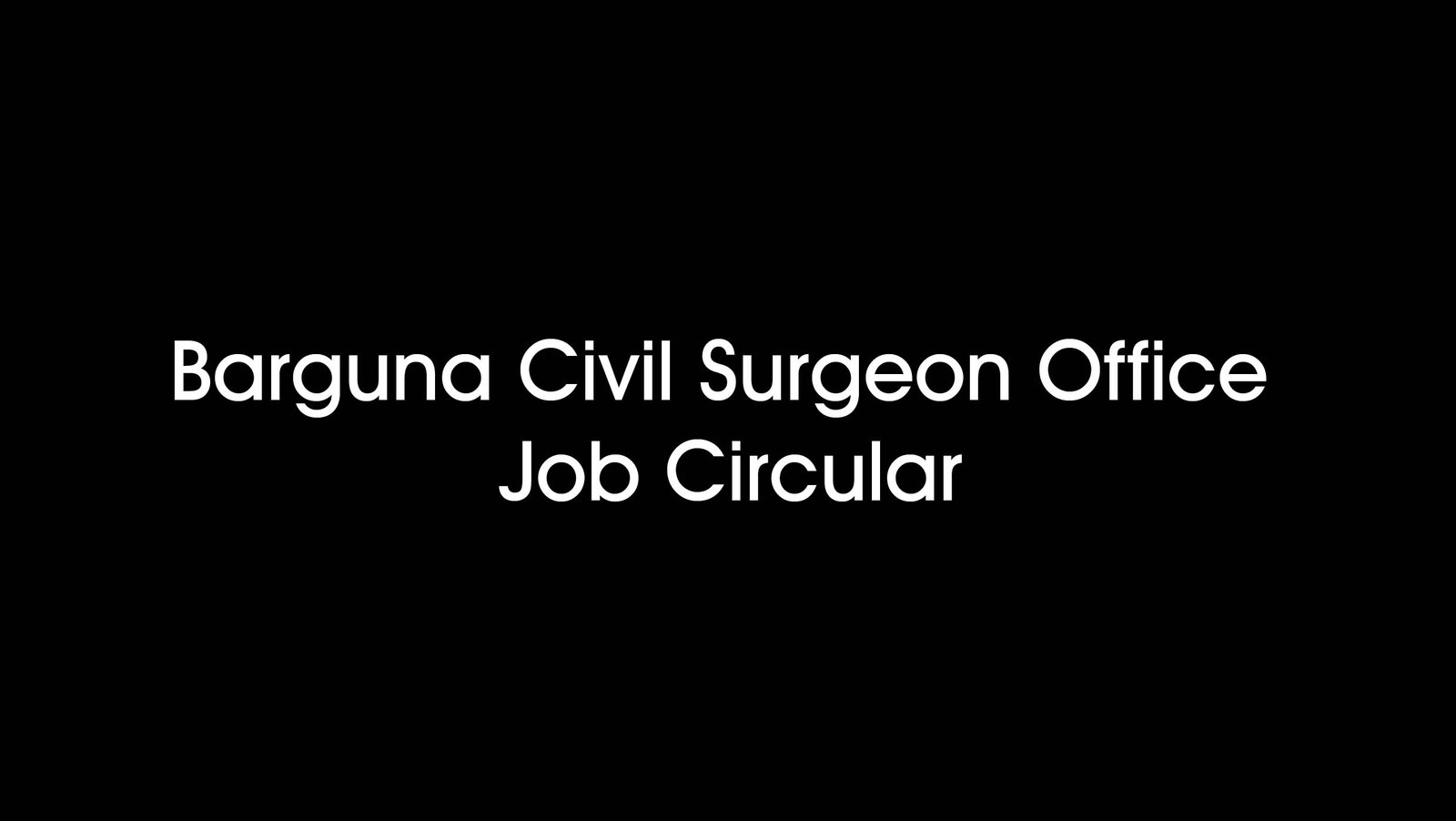 Barguna Civil Surgeon Office Job Circular