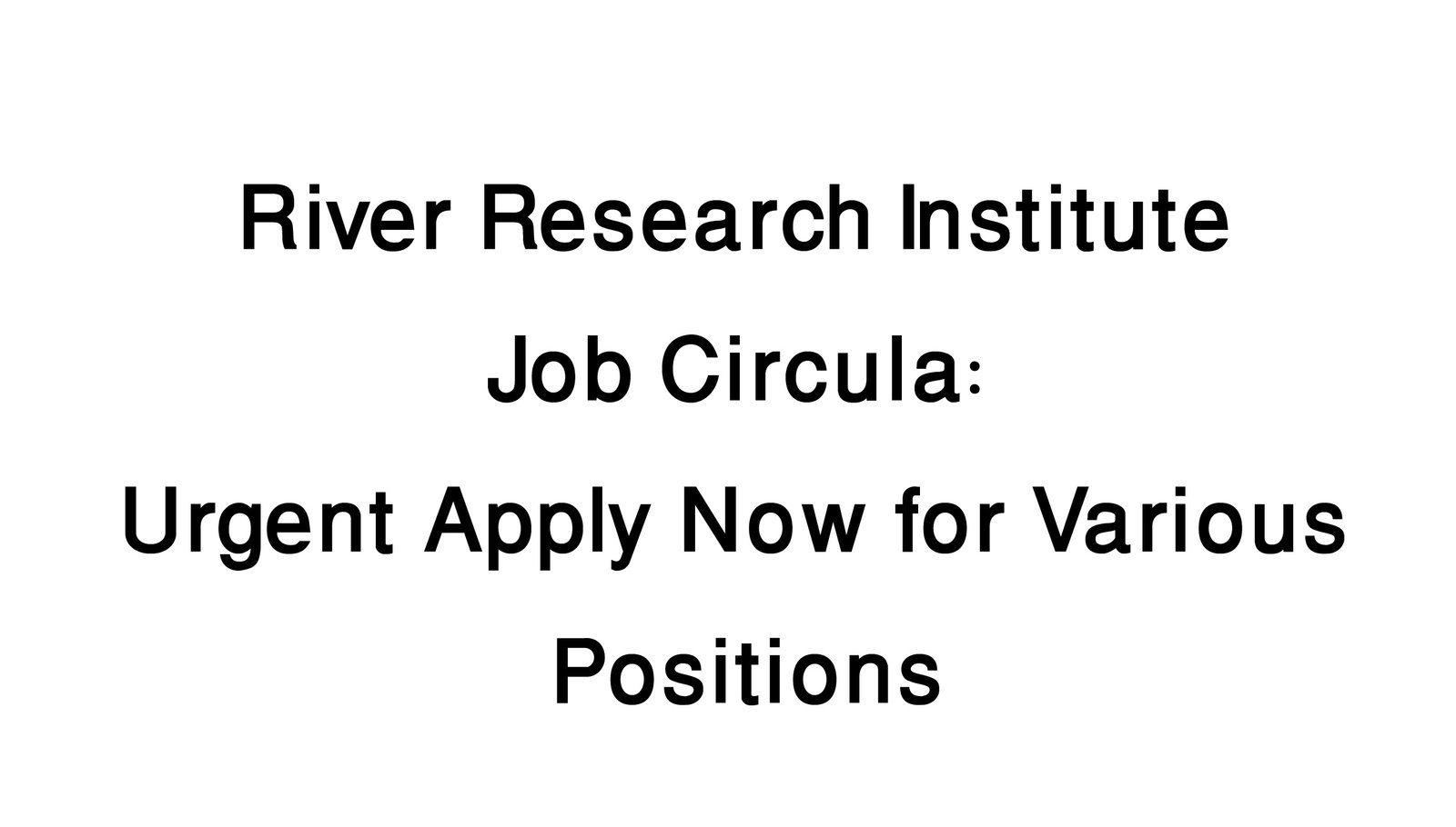 River Research Institute Job Circular